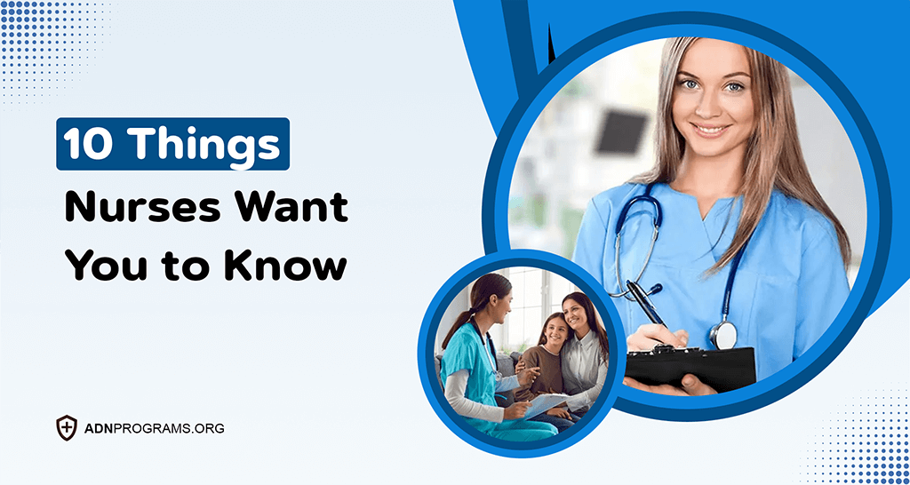 10 Things Nurses Want You to Know