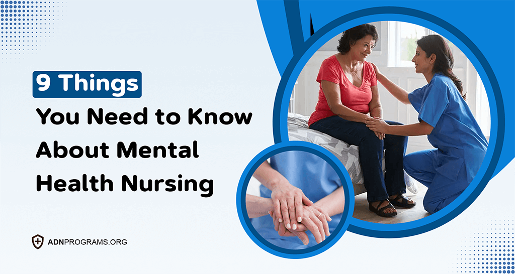 9 Things You Need to Know About Mental Health Nursing