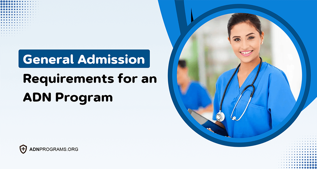 General Requirements for Admission to an ADN Program